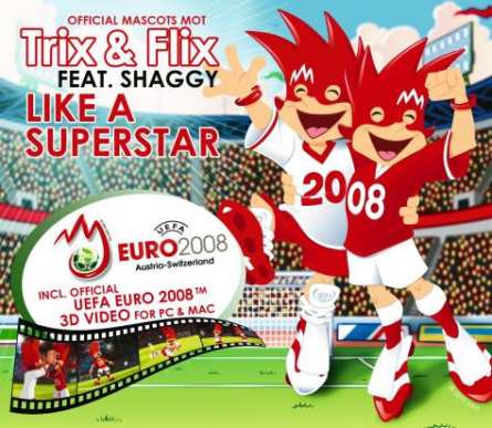 Trix und and & Flix featuring vs ft. Shaggy Like A Super Star Superstar maxi CD single audio video videoclip UEFA EURO 2008 European Soccer Cup mascottes official mascots mot Austria Oesterreich Switzerland Schweiz including inclusiv include official 3D video